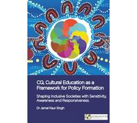 CQ, Cultural Education as a Framework for Policy Formation: Shaping Inclusive Societies with Sensitivity, Awareness and Responsiveness