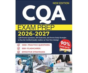CQA EXAM PREP 2026-2027: 1,200 Practice Questions, 500 Flashcards, and Proven Study Strategies to Pass the Certified Quality Auditor on Your First Attempt