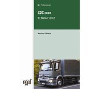 CQC COSE. TEORIA E QUIZ - VALENTINI MASSIMO - EGAF
