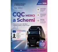 CQC Merci a Schemi: Parte specifica per il trasporto di cose. Manuale di preparazione all'esame con teoria a schemi, 11 mappe concettuali e simulazioni con correttore. Edizione 2026