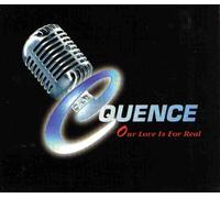 CQuence - Our Love is For Real (UK Import)