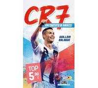CR7. Cristiano Ronaldo raccontato ai ragazzi