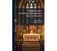 CrÃ3nica Del Concilio EcumÃ(c)nico Del Vaticano