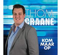 CRAANE, THOM - KOM MAAR OP