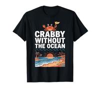 Crabby Without The Ocean Funny Beach Vacation Crab Maglietta