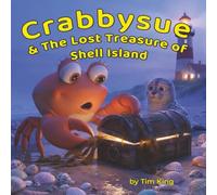 Crabbysue & The Lost Treasure of Shell Island