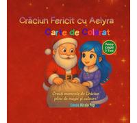 Crăciun Fericit cu Aelyra: Carte de Colorat