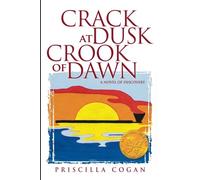 Crack At Dusk: Crook Of Dawn: A Novel of Discovery: Volume 3