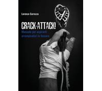 Crack-attack Manuale per aspiranti arrampicatori in fessura - 20