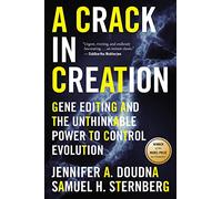 Crack in Creation: Gene Editing and the Unthinkable Power to Control Evolution