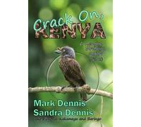 Crack On, Kenya: A Kenyan Birding Safari Pt 2