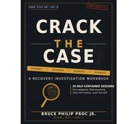 Crack the Case: A Recovery Investigation Workbook