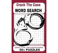 Crack The Case WORD SEARCH Book: Words Searches with Easy to read print about Crime, Clues and Hidden Words, True Crime, True Detective and more. 6x9 ... for Brain training, Vacations and Free Times