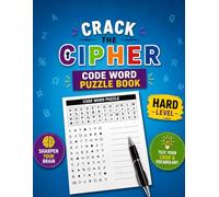 Crack the Cipher: Hard Code Word Puzzles for Adults • Challenging Letter Substitution Brain Games to Test Logic, Vocabulary & Deduction Skills