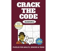 Crack The Code Sudoku Puzzle Book: With Easy to Read Print, IQ Test, Intelligence, Numbers, Math and More | 6x9 Inches, 110 Pages | 50+ Puzzles
