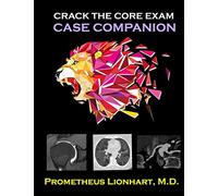 Prometheus Lionhart M D Crack the CORE Exam - Case Companion (Tascabile)