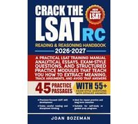 Crack The LSAT RC Reading & Reasoning Handbook 2026 - 2027 (New Format LSAT): A Practical LSAT Training Manual Analytical Essays, Exam-Style Questions and Structured Practice Modules