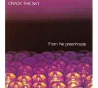 Crack The Sky - From the Greenhouse