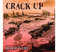 Crack Up - Blood Is Life