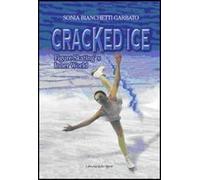 Cracked ice. Figure Skating's Inner World