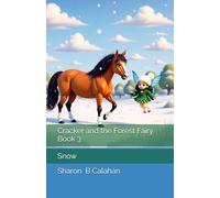Cracker and the Forest Fairy Book 3: Snow
