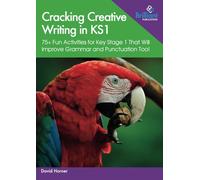 David Horner Cracking Creative Writing in KS1 (Tascabile)