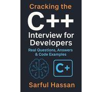Cracking the C++ Interview for Developers: Real Questions, Answers & Code Examples