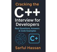 Cracking the C++ Interview for Developers: Real Questions, Answers & Code Examples