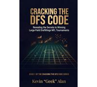 Cracking the DFS Code: Revealing the Secrets to Winning Large-Field DraftKings NFL Tournaments