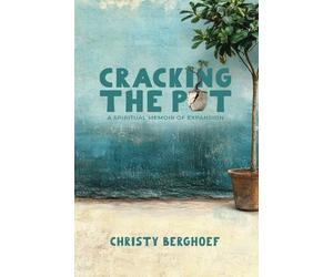 Cracking the Pot: a spiritual memoir of expansion