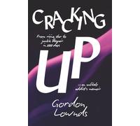 Cracking Up: From Rising Star to Junkie Despair in 1,000 Days-An Unlikely Addict's Memoir