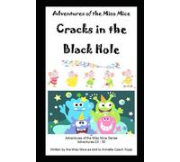 Cracks in the Black Hole: Adventures of the Miso Mice: 5