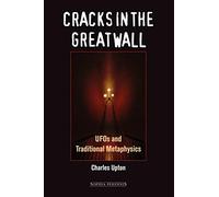 Cracks in the Great Wall: UFOs and Traditional Metaphysics by Upton, Charles