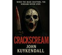 Crackscream: “When the mask shatters, the screams never stop.”
