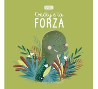 Cracky e la forza. Ediz. illustrata