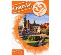 Cracovia in 3 giorni