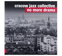 CRACOW JAZZ COLLECTIVE - NO MORE DRAMA