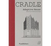 CRADLE Book: Adaptive Reuse: Upcycling of Existing Buildings