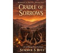 Cradle of Sorrows: Borrow of Bones Book Two