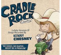 Cradle Rock - Lullaby Versions Of Kenny Chesney