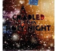 Cradled in this holy night
