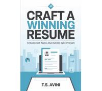 Craft a Winning Resume: Stand Out and Land More Interviews