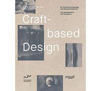 Craft-based Design: On Practical Knowledge and Manual Creativity