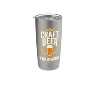 Craft Beer Because Life Is Too Short For Boring Birra Bicchiere termico in acciaio inox doppia parete