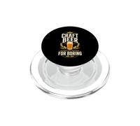 Craft Beer Because Life Is Too Short For Boring Birra PopSockets PopGrip per MagSafe
