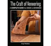 Craft of Veneering, The: A Complete Guide from Basic to Advanced