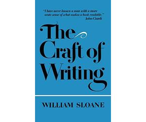 [(Craft of Writing)] [Author: William Sloane] published on (June, 1983)