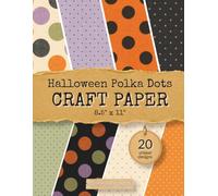 Craft Paper Book - Halloween Polka Dots Textile Texture: 20 unique patterns, double-sided, 8.5" x 11" booklet for scrapbooking, junk journaling, collage, card making, and other paper crafts