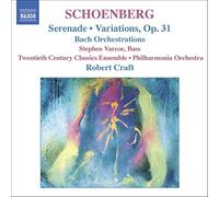 Arnold Schoenbe Serenade, Variations Op. 31, Bach Orchestrations (Craft, P (CD)