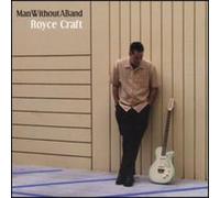 Craft, Royce - Man Without A Band